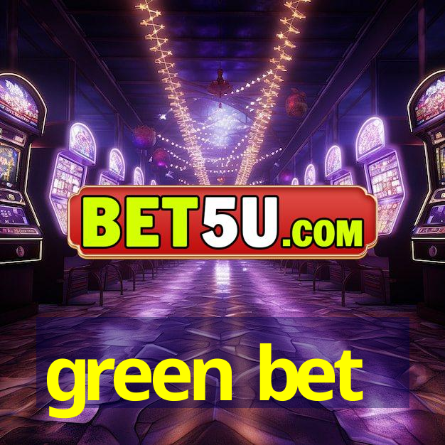 green bet